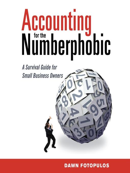 Title details for Accounting for the Numberphobic by Dawn Fotopulos - Available